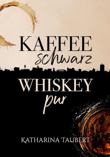 Kaffee schwarz Whiskey pur: Sei nicht immer die Vernünftige (Drinks)