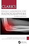 Clark's Pocket Handbook for Radiographers (Clark's Companion Essential Guides)