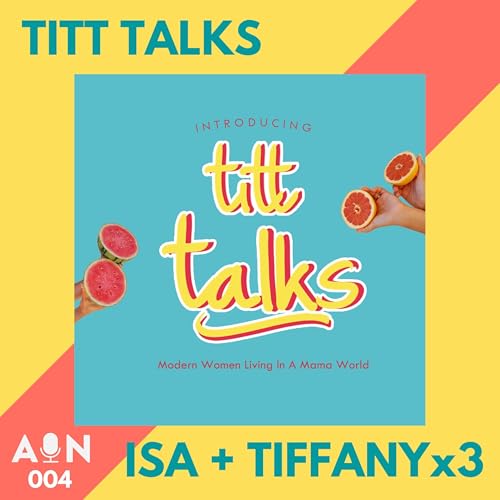 Page de couverture de 004 // TITT Talks with Tiffany, Isa, Tiffany, and Tiffany // Los Angeles, CA