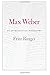 Max Weber: An Intellectual Biography