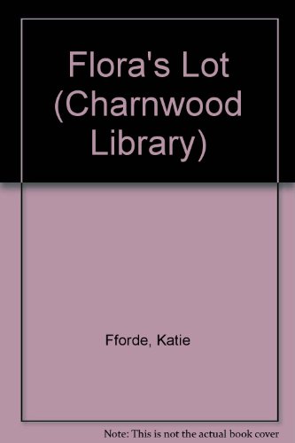 Flora's Lot (Charnwood Library) 1843958309 Book Cover