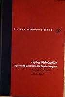 Coping With Conflict: Supervising Counselors and Psychotherapists (Century psychology series) 0131721895 Book Cover
