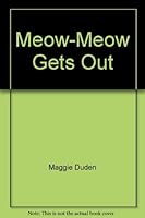 Meow-Meow Gets Out 0322008794 Book Cover