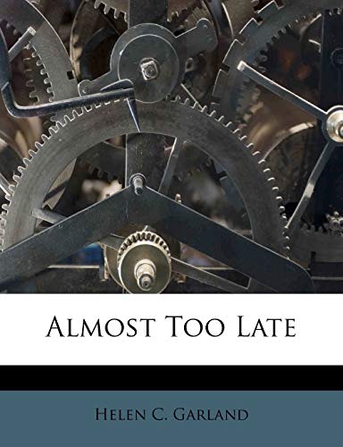 Almost Too Late