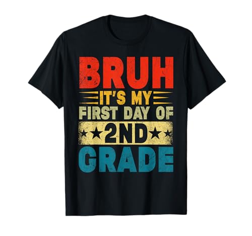 BRUH It's My First Day Of 2nd Grade Back To School Boy Girl T-Shirt