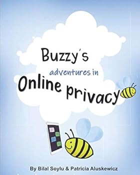 Paperback Buzzy's Adventures in Online Privacy: Privacy Teaching Tool for Parents and Caregivers Book