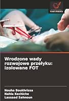 Wrodzone wady rozwojowe przelyku: izolowane FOT (Polish Edition) 6208920701 Book Cover