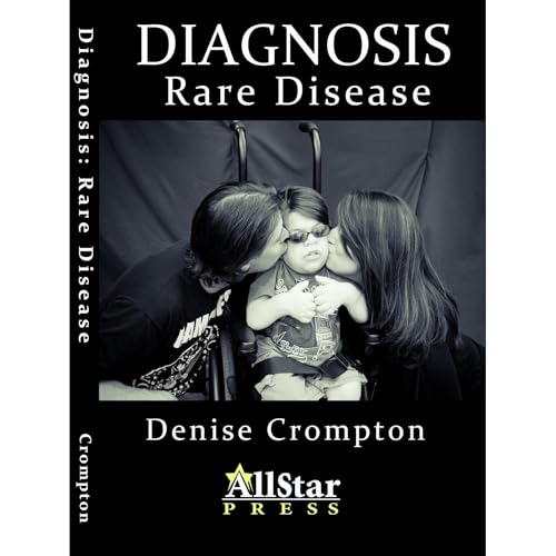 Listen to Diagnosis: Rare Disease by Denise Crompton