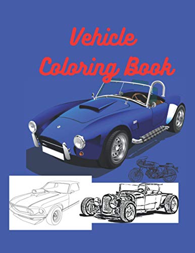 Vehicle Coloring Book: Activity Coloring Book for Kids