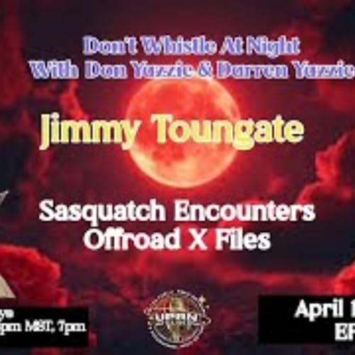 Don_t Whistle At Night- PT2- Ramah Bigfoot-The Navajo Casefiles -Jenny Pond & Norman Patrick Brown