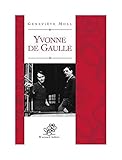 yvonne de gaulle biographie  Yvonne de Gaulle