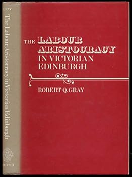 Hardcover The labour aristocracy in Victorian Edinburgh Book