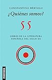 ¿Quiénes somos?: 55 libros de la literatura española del siglo XX (Fuera de serie nº 6)