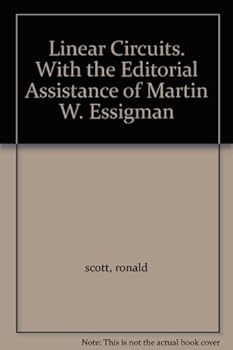 Hardcover Linear Circuits. With the Editorial Assistance of Martin W. Essigman Book