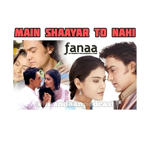 Ep 186- Fanaa