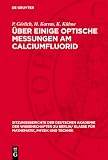 Über einige optische Messungen am Calciumfluorid: DE (Sitzungsberichte der Deutschen Akademie der Wissenschaften z ...