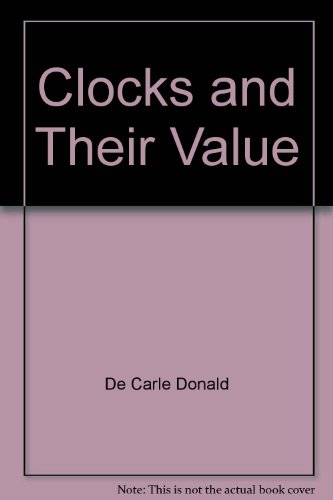 Clocks and Their Value B0010IM3XI Book Cover