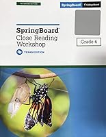 SpringBoard Close Reading Workshop Grade 6 - Texas Teacher Edition 1457310325 Book Cover