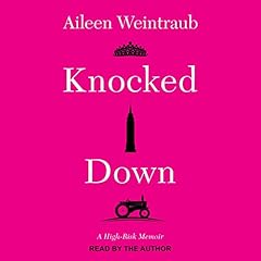 Knocked Down Audiolibro Por Aileen Weintraub arte de portada