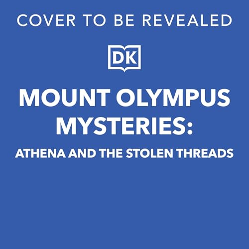 Page de couverture de Mount Olympus Mysteries Athena and the Stolen Threads