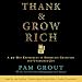 Thank & Grow Rich: A 30-Day Experiment in Shameless Gratitude and Unabashed Joy