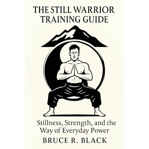 The Still Warrior Training Guide Audiolibro Por Bruce R Black arte de portada