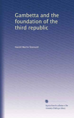 Gambetta and the foundation of the third republic