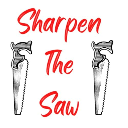 Sharpen The Saw Podcast Por Andrew Nicholls arte de portada