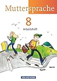  Muttersprache - Östliche Bundesländer und Berlin 2009 - 8. Schuljahr: Arbeitsheft