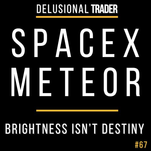 EP 67: SPACEX METEOR