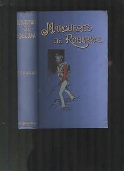 Marguerite De Roberval. A Romance of the Days of Jacques Cartier