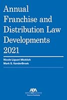 Annual Developments in Franchise and Distribution Law, 2021 1639050663 Book Cover