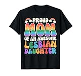 Proud Mom Of Awesome Lesbian Daughter Mother Pride LGBTQ T-Shirt