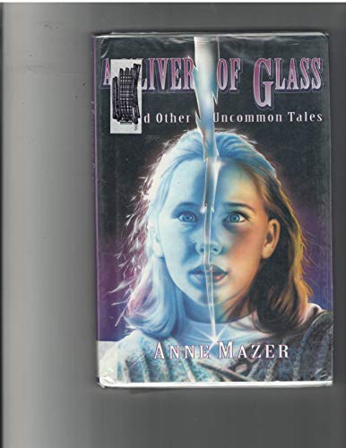 A Sliver of Glass and Other Uncommon Tales: And... 0786821655 Book Cover