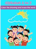Kids coloring Book A to Z: learn with fun Alphabet A to Z B0F5PR4J9T Book Cover