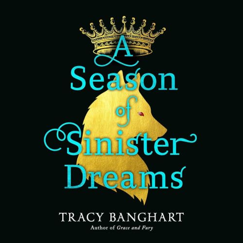 A Season of Sinister Dreams Audiolivro Por Tracy Banghart capa