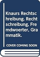 Knaurs Rechtschreibung: Rechtschreibung, Fremdwörter, Grammatik 3426033305 Book Cover