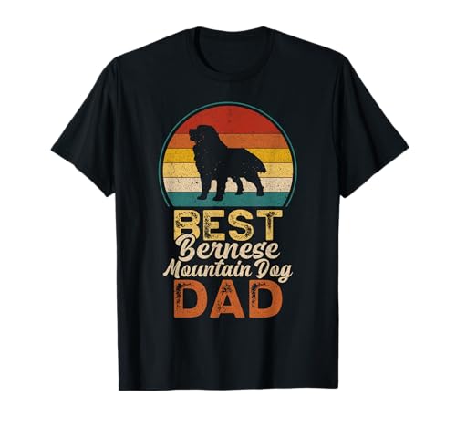 Best Bernese Mountain Dog Dad, Father's Day, Bernese T-Shirt