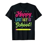 Happy Last Day Of School T-Shirt Teachers And Students Gift
