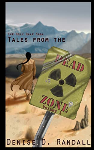 Tales from the Dead Zone (Vol 1): An Only Half Saga Collection