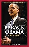Barack Obama: A Biography (Greenwood Biographies)