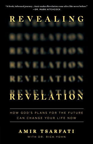Revealing Revelation: How God's Plans for the Future Can Change Y...