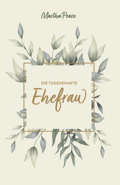 Die tugendhafte Ehefrau