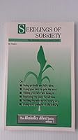 SEEDLINGS OF SOBRIETY The Alcoholics Down-To-Earth Guide B000ICGH7K Book Cover