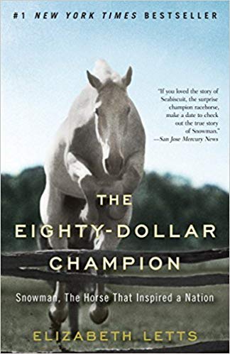 by Elizabeth Lettsand - The Eighty-Dollar Champion: Snowman, The Horse That Inspired a Nation (Paperback) Ballantine Books; Reprint Edition (May 29, 2012) - [Bargain Books]