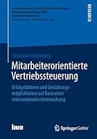 Mitarbeiterorientierte Vertriebssteuerung: Erfolgsfaktoren Und Gestaltungsmoglichkeiten Auf Basis Einer Internationalen Untersuchung 3658110570 Book Cover