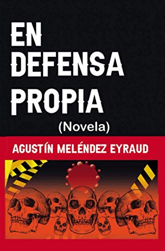 En defensa propia: (Novela) (Spanish Edition)