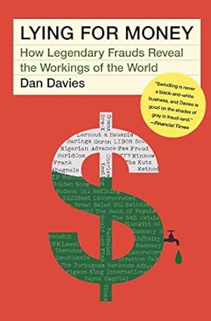 Book cover Lying for Money: How Legendary Frauds Reveal the Workings of the World