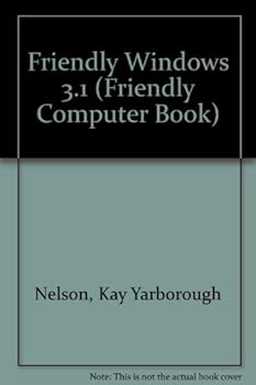 Paperback Friendly Windows 3.1 (Friendly Computer Book) Book