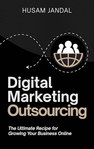 Digital Marketing Outsourcing: The Ultimate Recipe for Growing Yo...